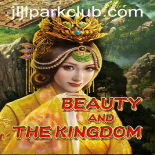 Exploring the Enchanting World of BeautyAndTheKingdom at JILI Park Club