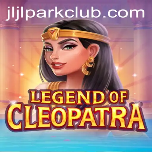 Legend Of Cleopatra: Exploring the Mysteries and Excitement of JILI Park Club's Hit Game