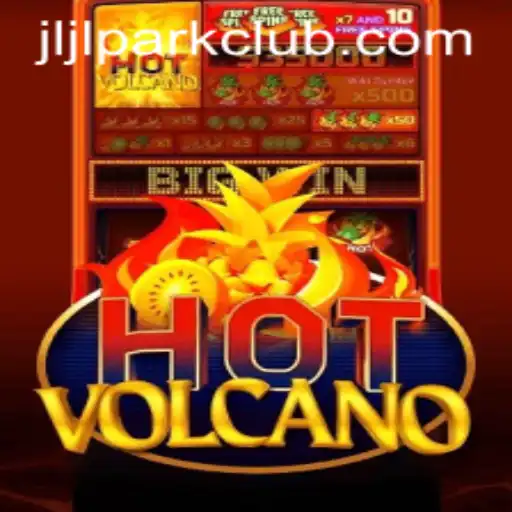 HotVolcano: A Thrilling Adventure with JILI Park Club