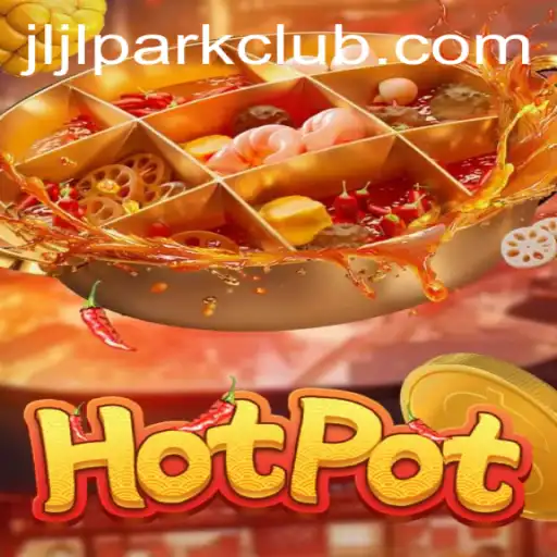 Exploring Hotpot: A New Gaming Experience at JILI Park Club