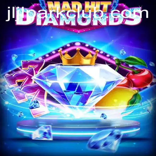 MadHitDiamonds: A Revolutionary Game Experience at JILI Park Club